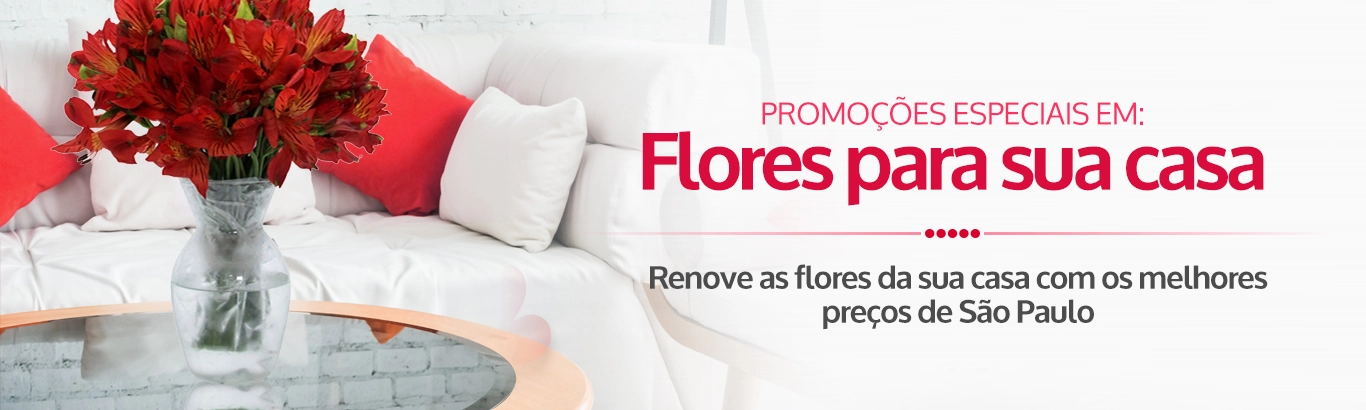 FLORES PARA SUA CASA